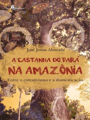 cover image of A Castanha do Pará na Amazônia